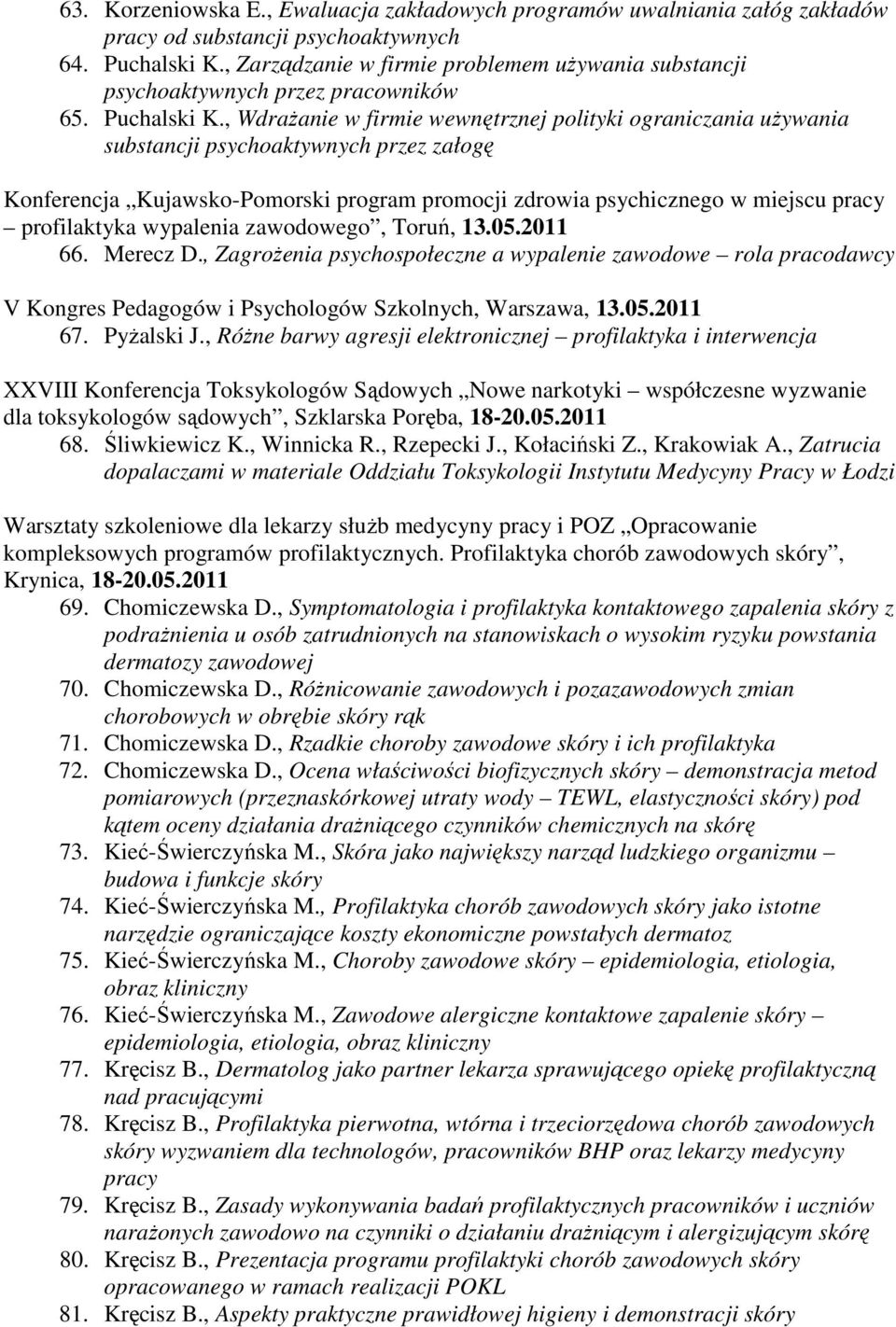 , Wdrażanie w firmie wewnętrznej polityki ograniczania używania substancji psychoaktywnych przez załogę Konferencja Kujawsko-Pomorski program promocji zdrowia psychicznego w miejscu pracy