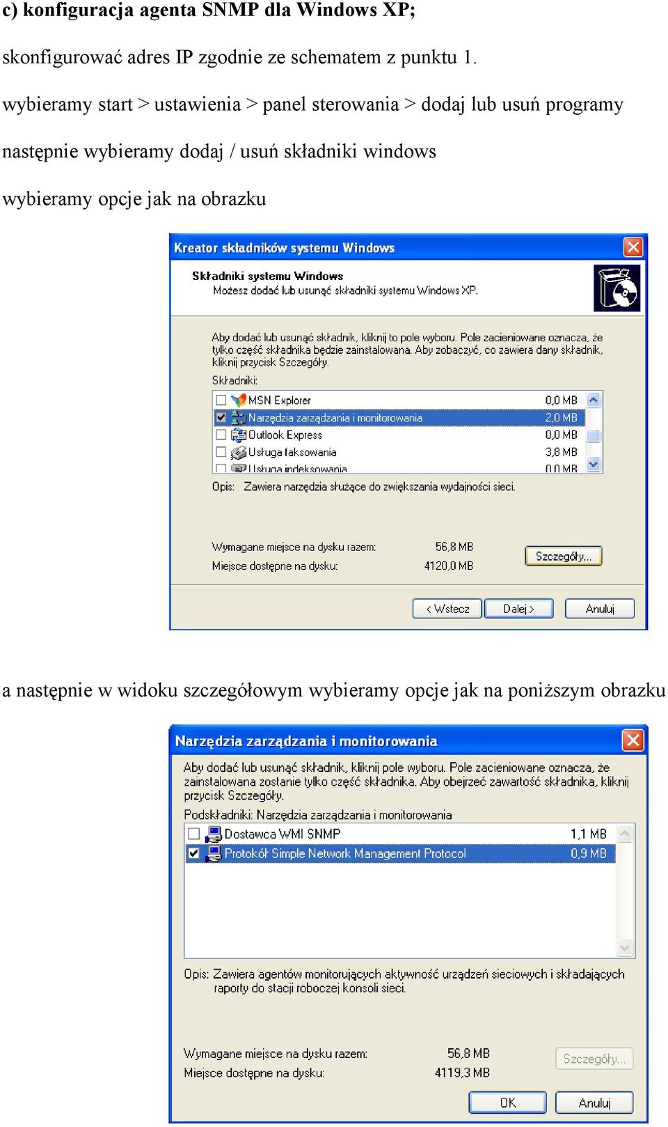 wybieramy dodaj / usuń składniki windows wybieramy opcje jak na