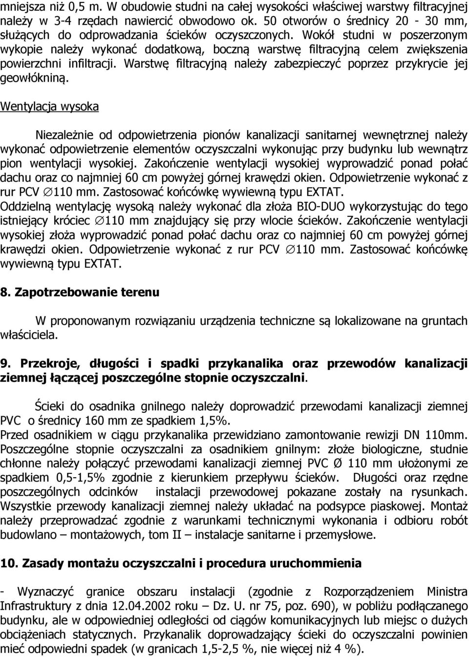 Wokół studni w poszerzonym wykopie należy wykonać dodatkową, boczną warstwę filtracyjną celem zwiększenia powierzchni infiltracji.