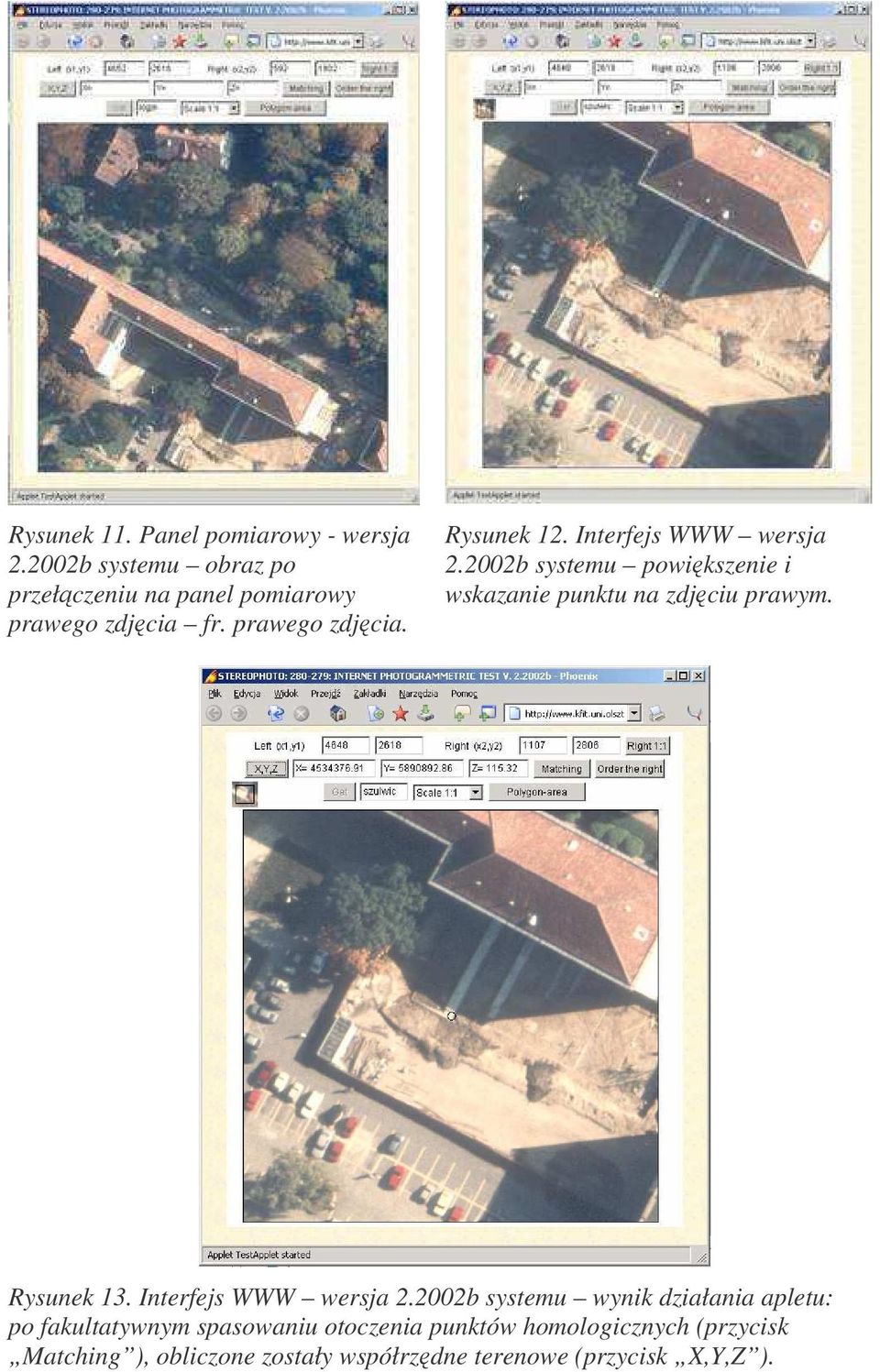 Interfejs WWW wersja 2.2002b systemu powikszenie i wskazanie punktu na zdjciu prawym. Rysunek 13.