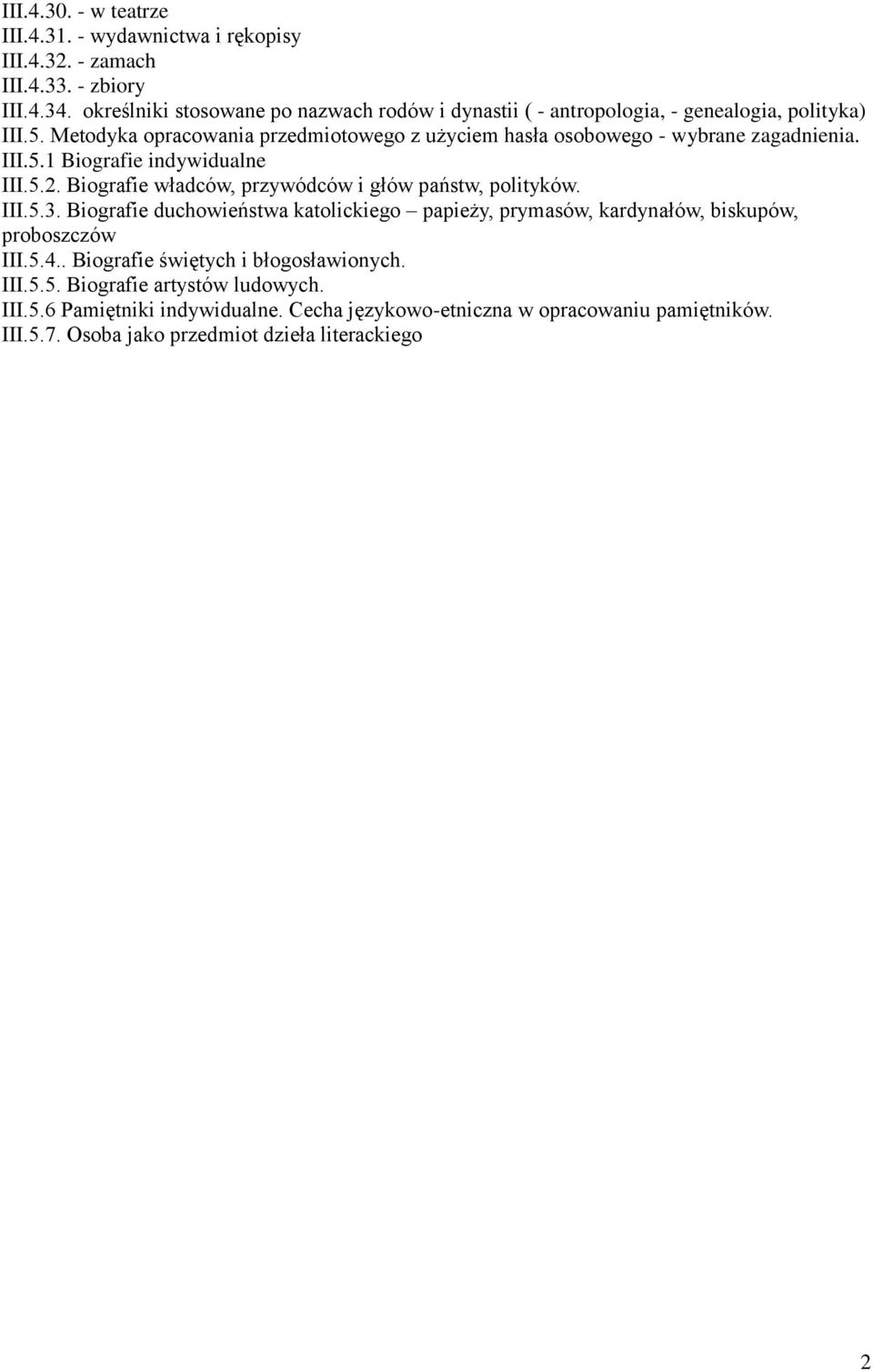 Metodyka opracowania przedmiotowego z użyciem hasła osobowego - wybrane zagadnienia. III.5.1 Biografie indywidualne III.5.2.