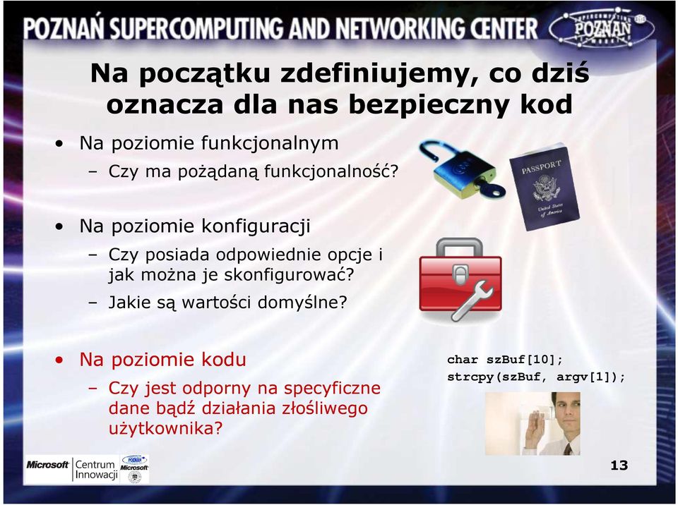 Na poziomie konfiguracji Czy posiada odpowiednie opcje i jak moŝna je skonfigurować?