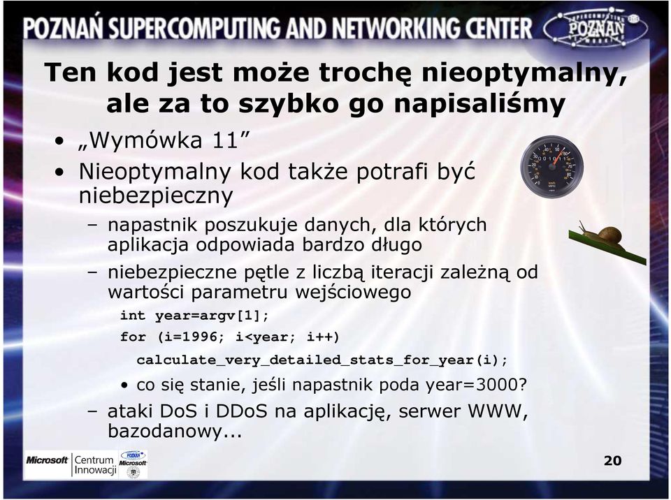 iteracji zaleŝną od wartości parametru wejściowego int year=argv[1]; for (i=1996; i<year; i++)