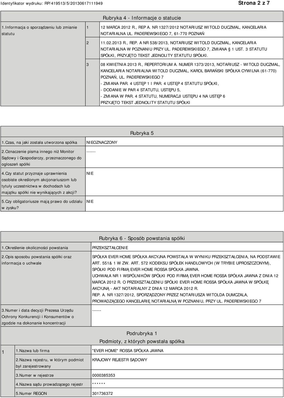 3 STATUTU SPÓŁKI, PRZYJĘTO TEKST JEDNOLITY STATUTU SPÓŁKI. 3 08 KWIETNIA 2013 R., REPERTORIUM A.