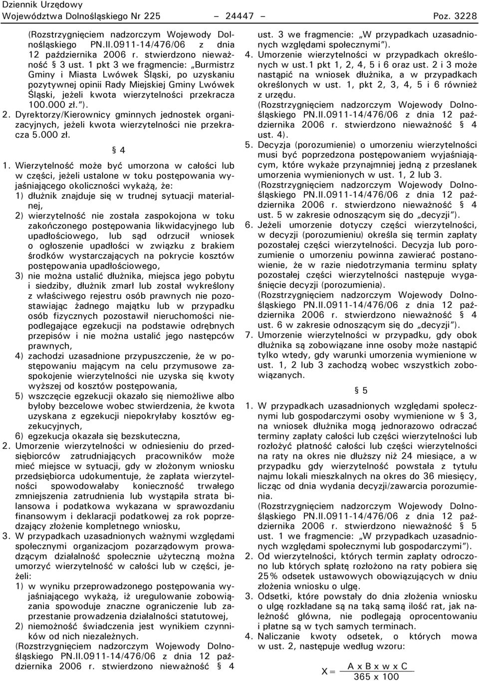 Dyrektorzy/Pierownicy gminnych jednostek organizacyjnych, jeżeli kwota wierzytelności nie przekracza 5.000 zł. 4 1.