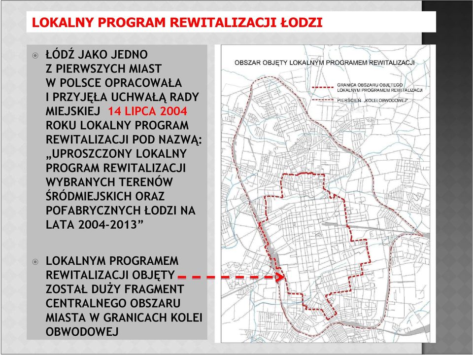 PROGRAM REWITALIZACJI WYBRANYCH TERENÓW ŚRÓDMIEJSKICH ORAZ POFABRYCZNYCH ŁODZI NA LATA 2004-2013