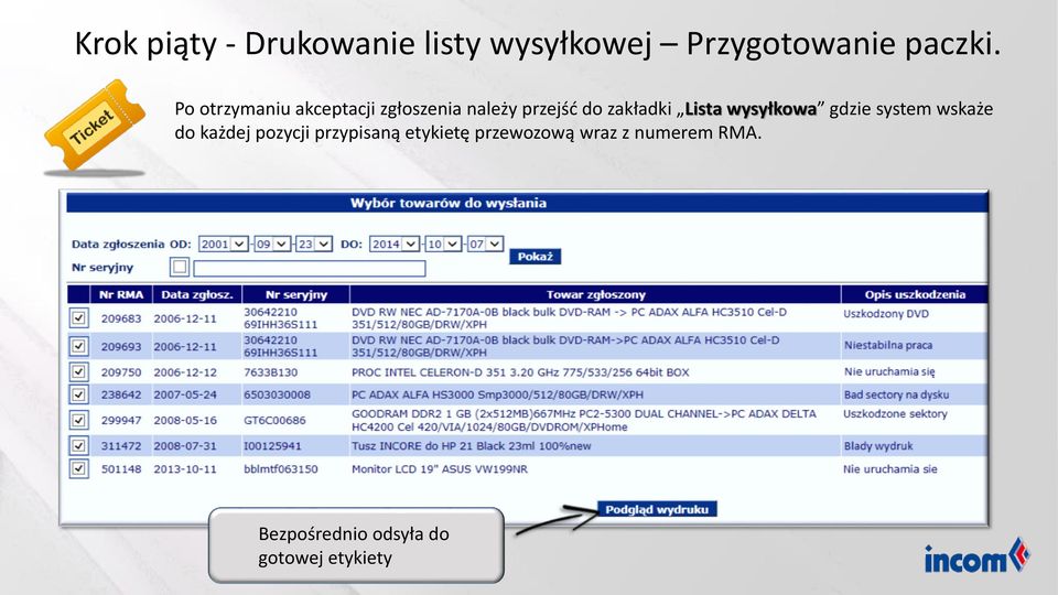 Lista wysyłkowa gdzie system wskaże do każdej pozycji przypisaną