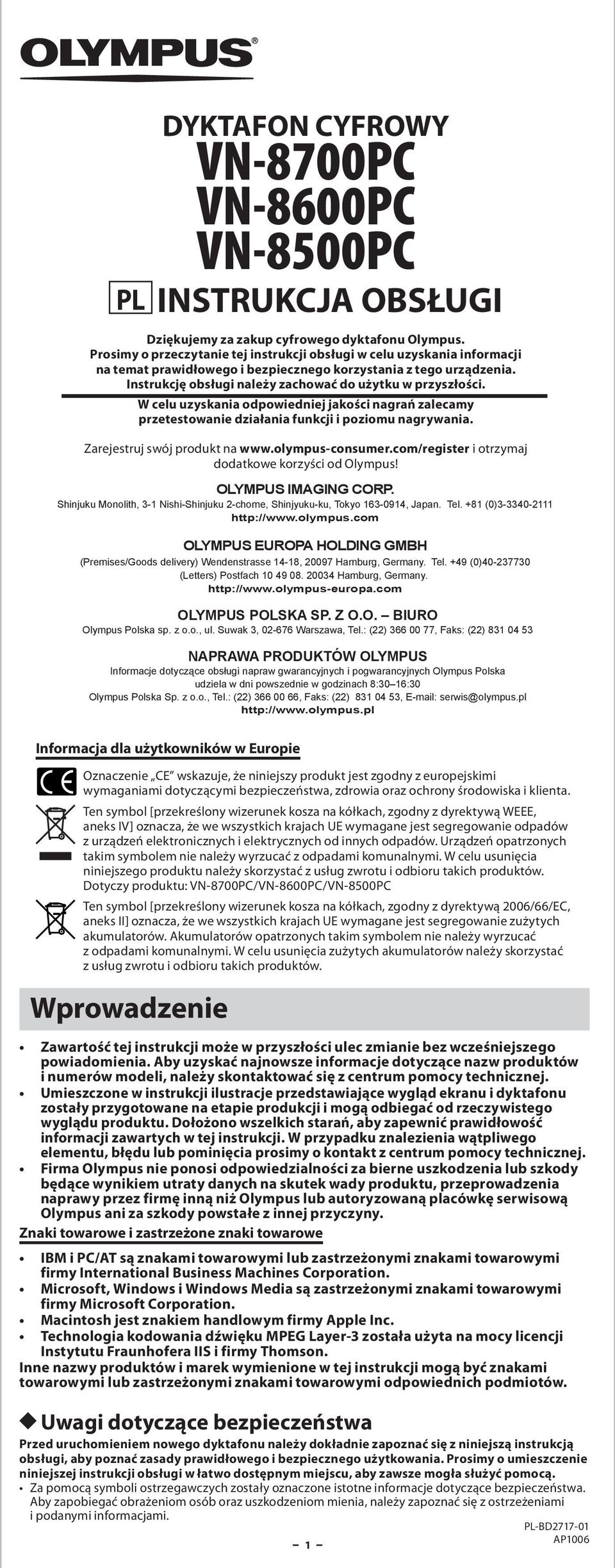 Instrukcję obsługi należy zachować do użytku w przyszłości. W celu uzyskania odpowiedniej jakości nagrań zalecamy przetestowanie działania funkcji i poziomu nagrywania.