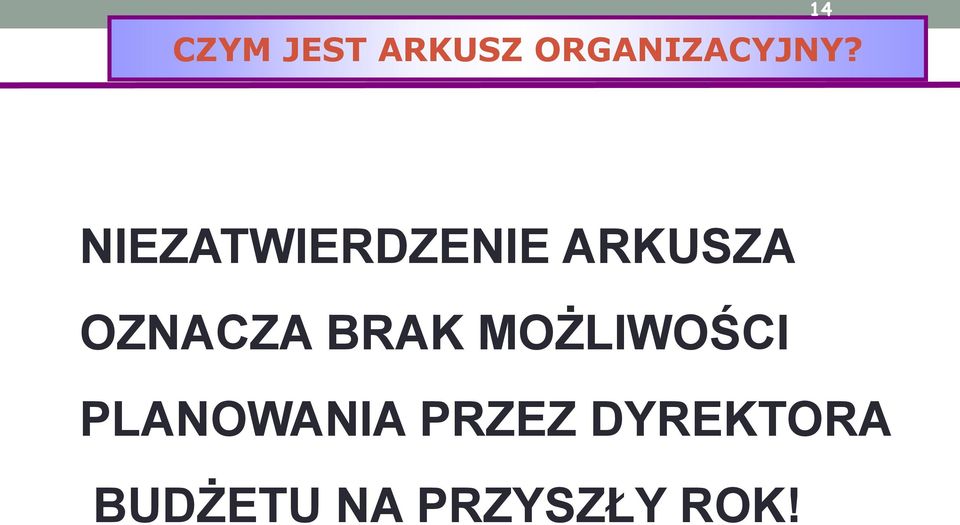 OZNACZA BRAK MOŻLIWOŚCI