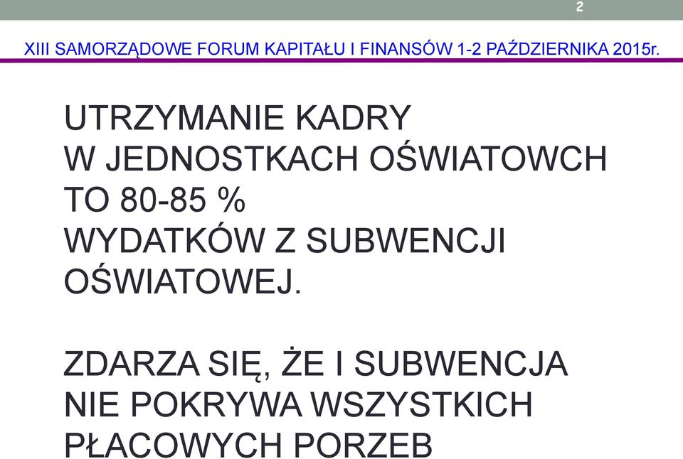 UTRZYMANIE KADRY W JEDNOSTKACH OŚWIATOWCH TO 80-85 %
