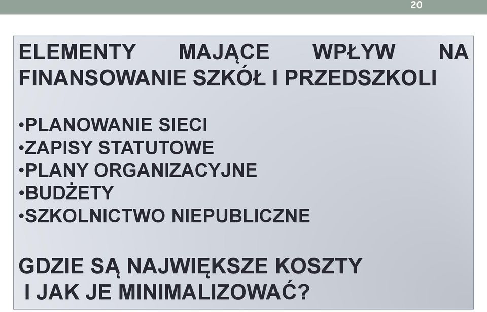 PLANY ORGANIZACYJNE BUDŻETY SZKOLNICTWO