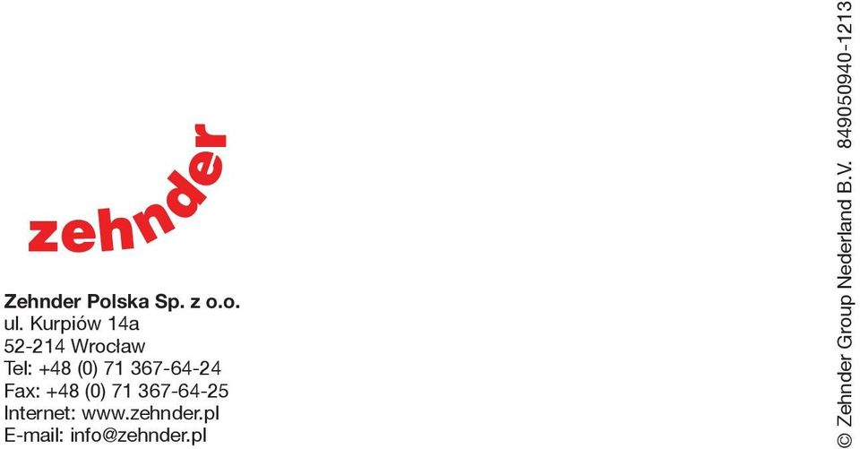367-64-24 Fax: +48 (0) 71 367-64-25 Internet: www.