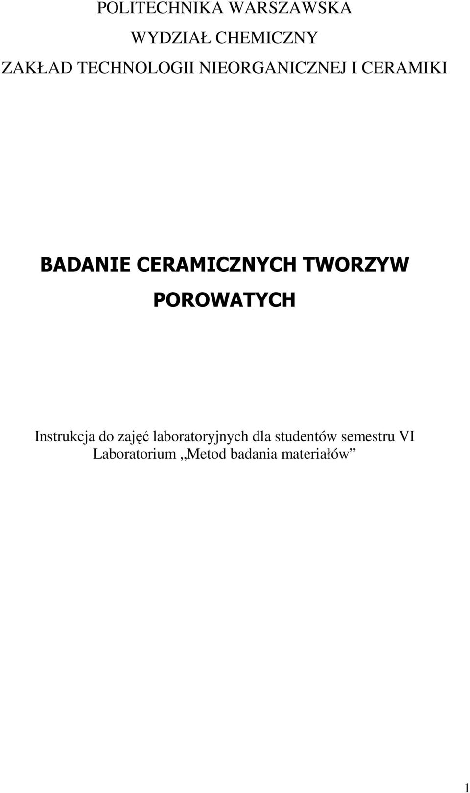 CERAMICZNYCH TWORZYW POROWATYCH Instrukcja do zajęć