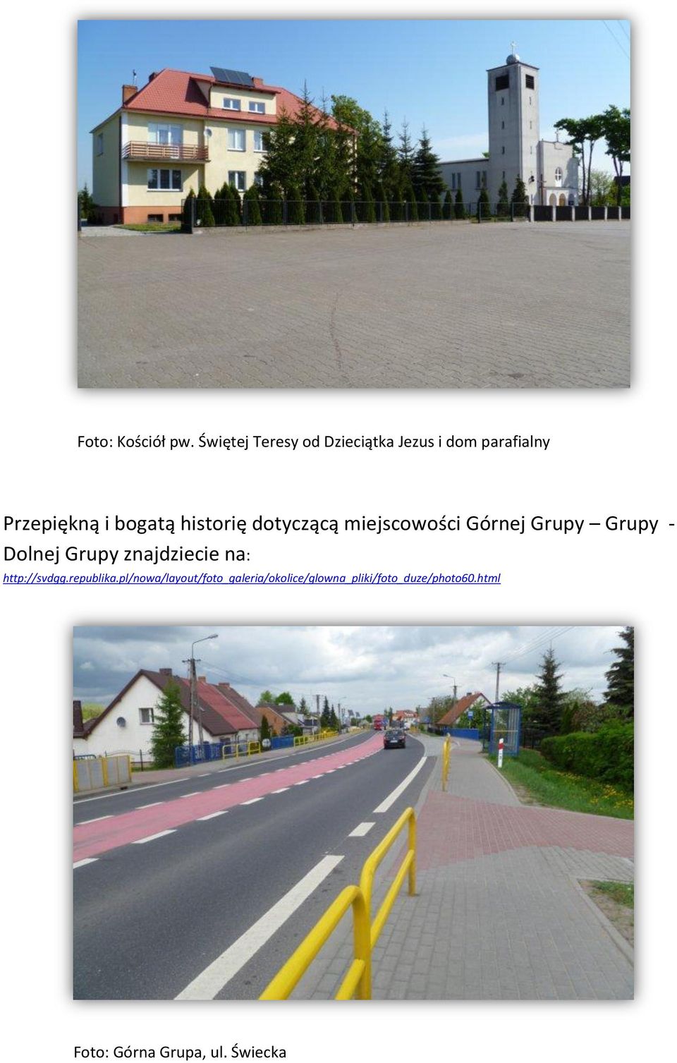 historię dotyczącą miejscowości Górnej Grupy Grupy - Dolnej Grupy