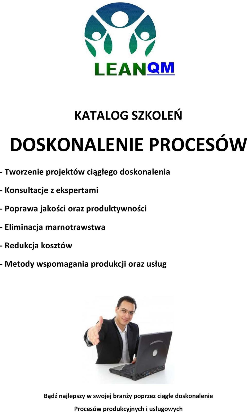 marnotrawstwa - Redukcja kosztów - Metody wspomagania produkcji oraz usług Bądź