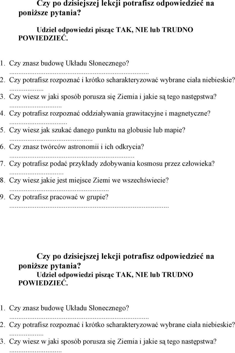 Czy potrafisz rozpoznać oddziaływania grawitacyjne i magnetyczne?... 5. Czy wiesz jak szukać danego punktu na globusie lub mapie?... 6. Czy znasz twórców astronomii i ich odkrycia?... 7.