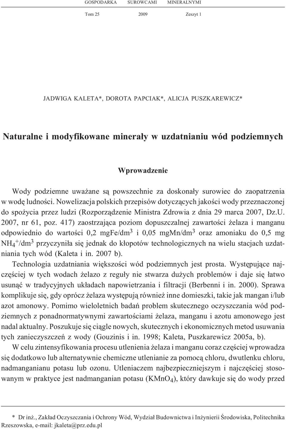 Nowelizacja polskich przepisów dotycz¹cych jakoœci wody przeznaczonej do spo ycia przez ludzi (Rozporz¹dzenie Ministra Zdrowia z dnia 29 marca 2007, Dz.U. 2007, nr 61, poz.