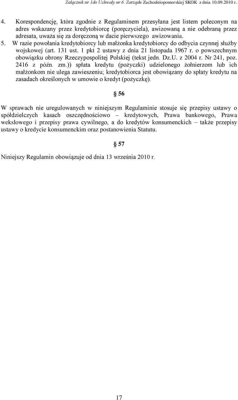 o powszechnym obowiązku obrony Rzeczypospolitej Polskiej (tekst jedn. Dz.U. z 2004 r. Nr 241, poz. 2416 z późn. zm.