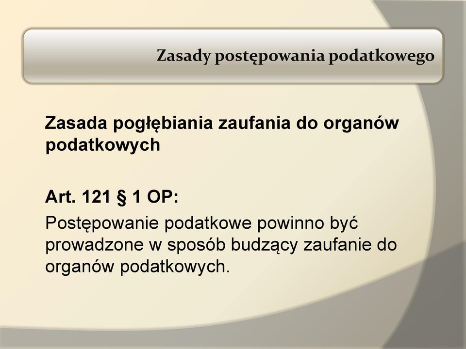 121 1 OP: Postępowanie podatkowe powinno być