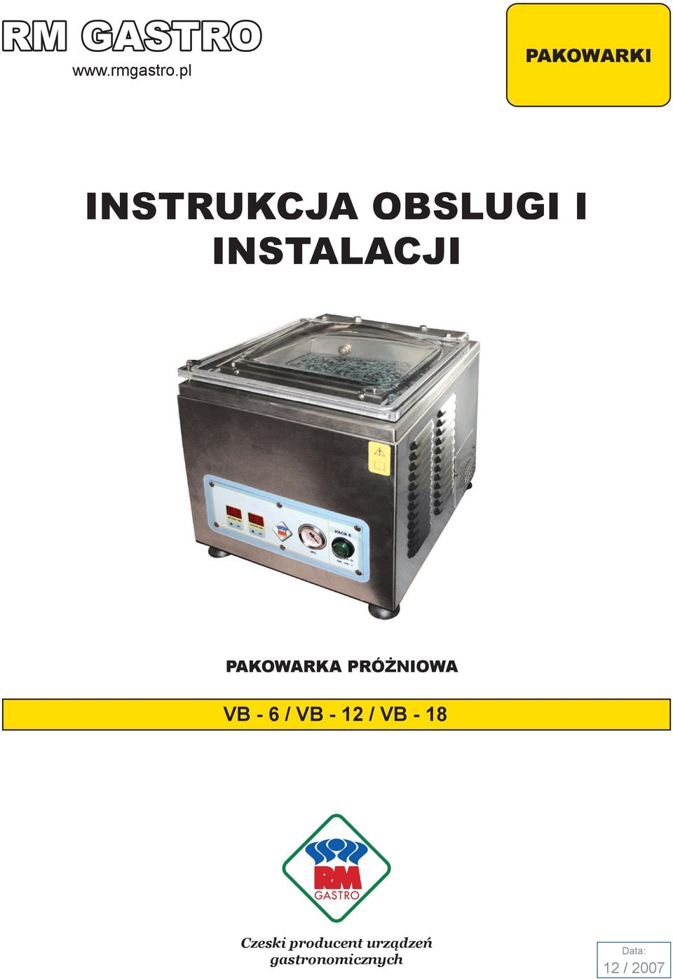 INSTALACJI PAKOWARKA PRÓŻNIOWA VB - 6 /