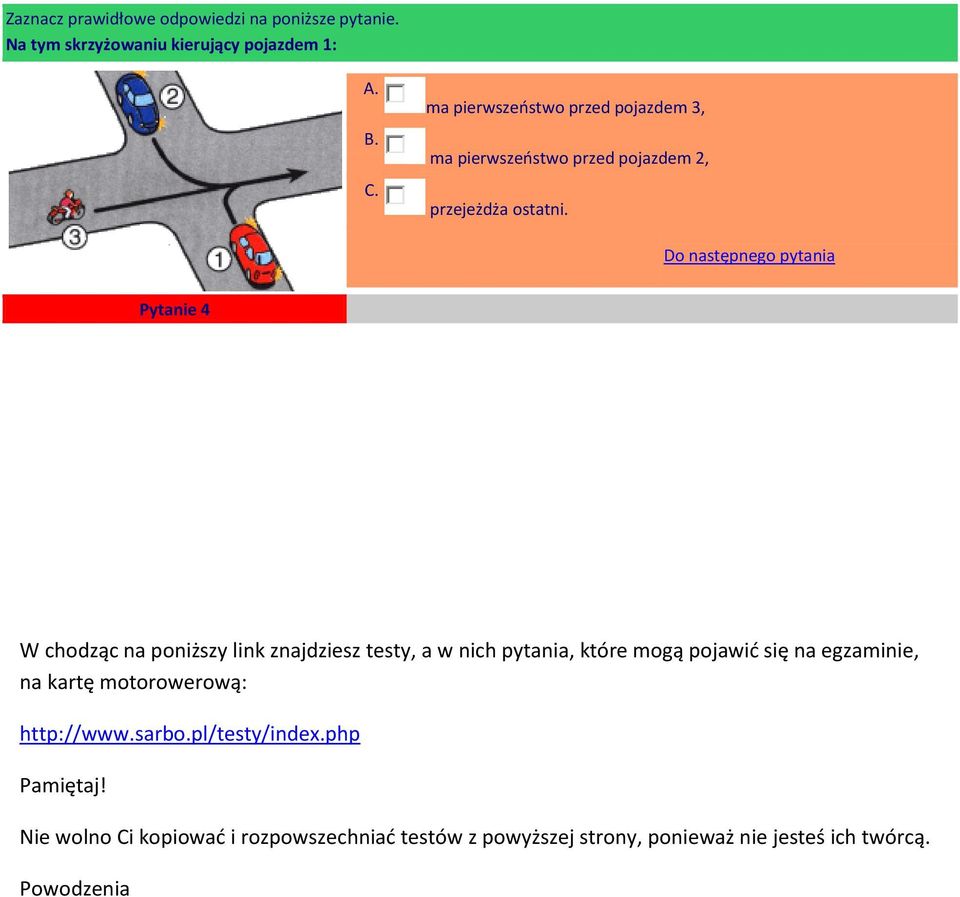 Pytanie 4 W chodząc na poniższy link znajdziesz testy, a w nich pytania, które mogą pojawić się na