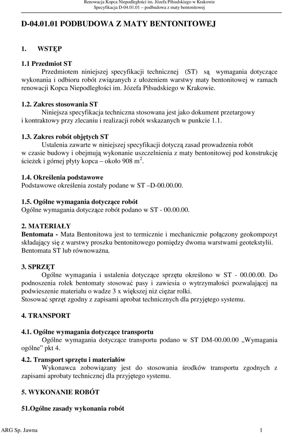 Niepodległości im. Józefa Piłsudskiego w Krakowie. 1.2.