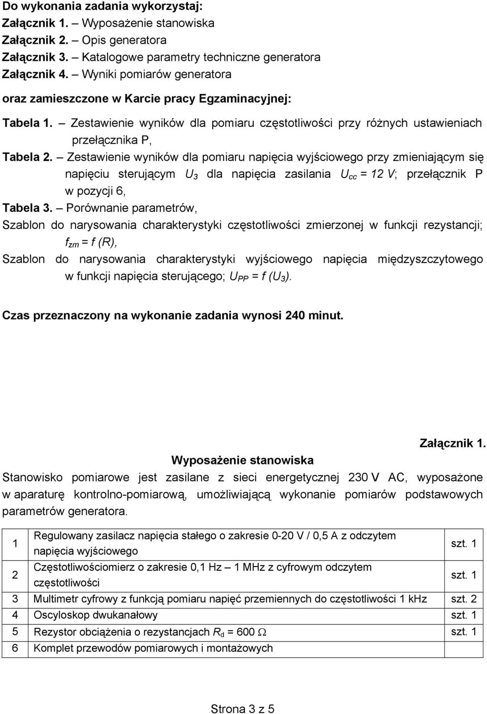 cc = 12 V; prze cznik P w pozycji 6, Porównanie parametrów, Szablon do narysowania charakterystyki cz stotliwo ci zmierzonej w unkcji rezystancji; zm = (R), Szablon do narysowania charakterystyki wyj