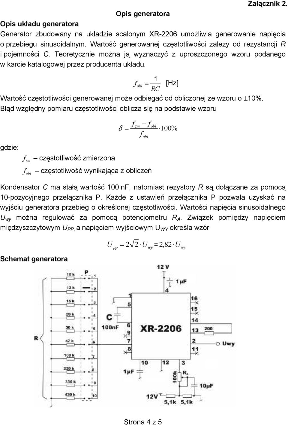 1 [Hz] RC Warto cz stotliwo ci generowanej mo e odbiega od iczonej ze wzoru o 10%.