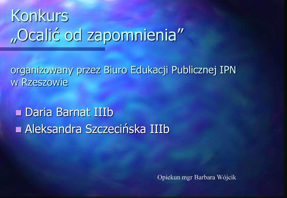 Publicznej IPN w Rzeszowie Daria Barnat