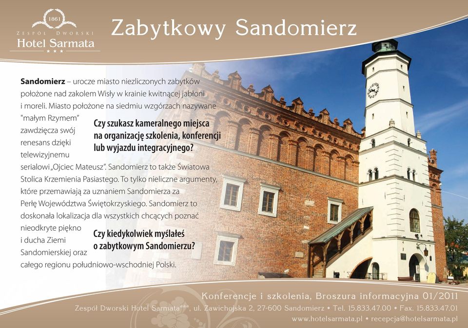 To tylko nieliczne argumenty, które przemawiają za uznaniem Sandomierza za Perłę Województwa Świętokrzyskiego.