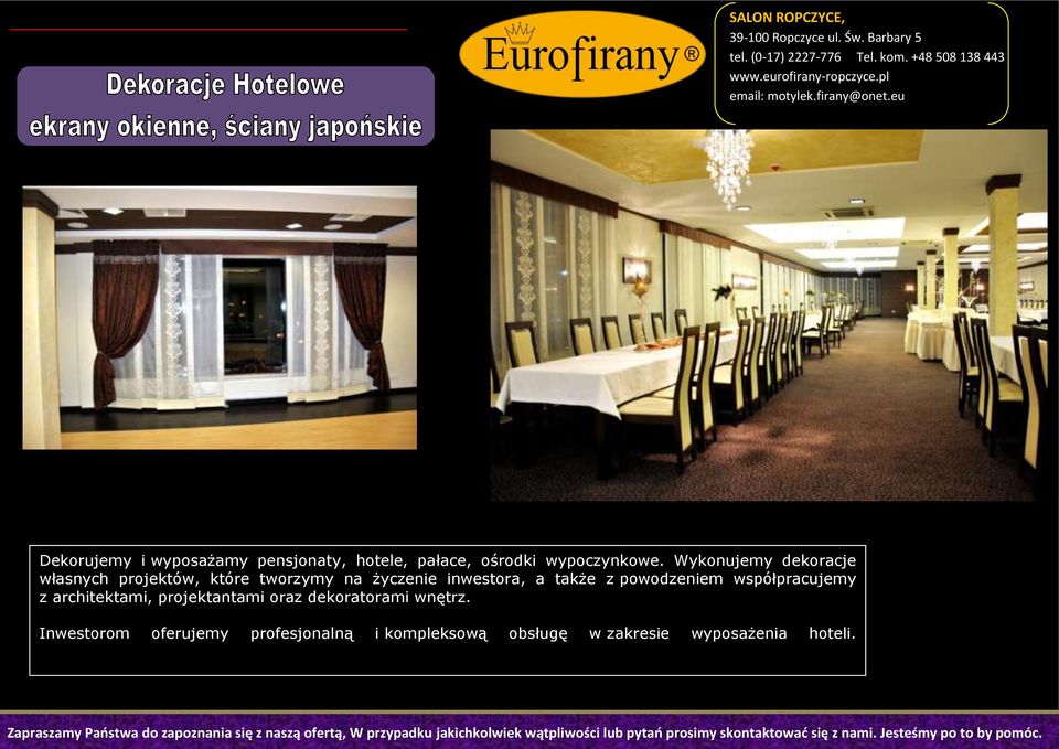 także z powodzeniem współpracujemy z architektami, projektantami oraz dekoratorami