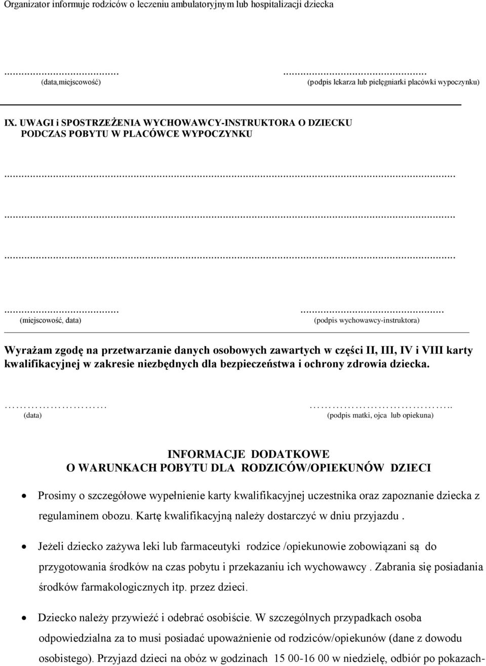 zawartych w części II, III, IV i VIII karty kwalifikacyjnej w zakresie niezbędnych dla bezpieczeństwa i ochrony zdrowia dziecka.