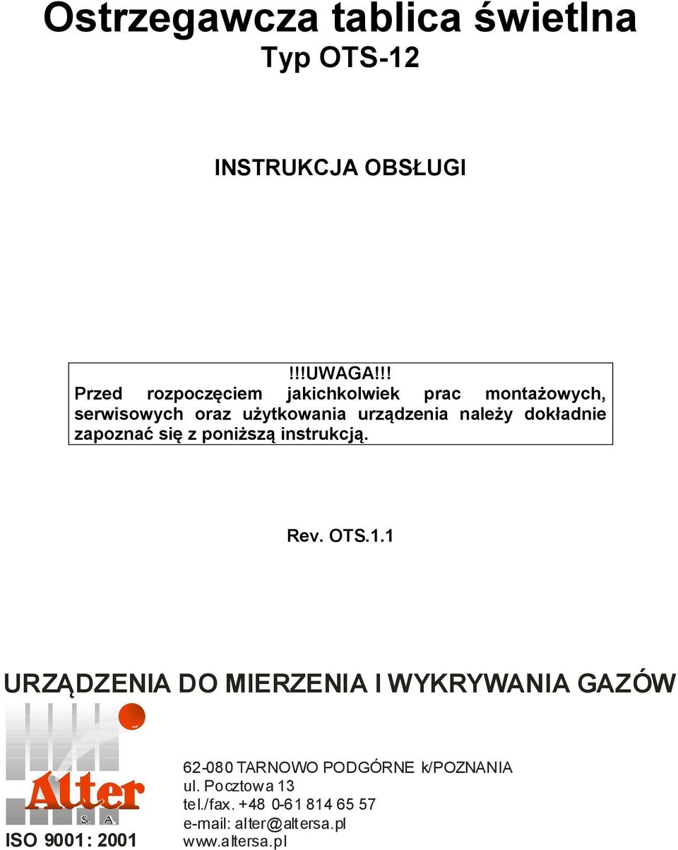 dokładnie zapoznać się z poniższą instrukcją. Rev. OTS.1.