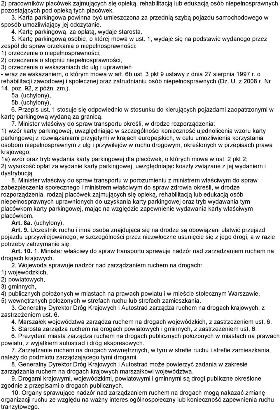 Kartę parkingową osobie, o której mowa w ust.