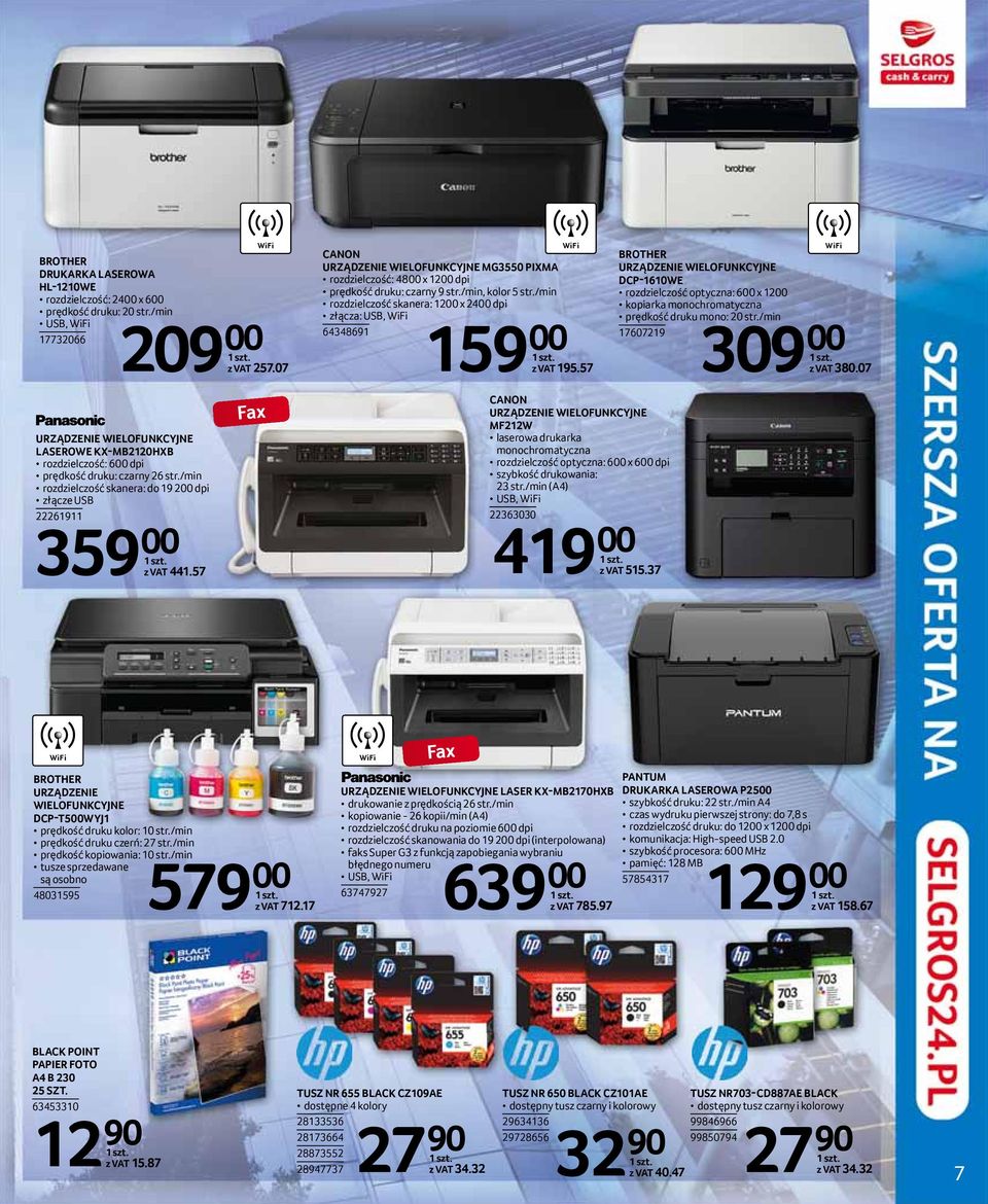 /min rozdzielczość skanera: 12 x 24 dpi złącza: USB, WiFi 64348691 309 z VAT 195.