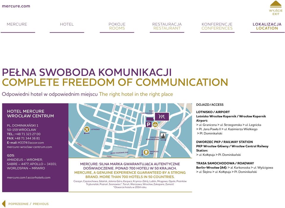 com KRUPNICZA FOSA OŁAWSKA LOTNISKO KAZIMIERZA WIELKIEGO ŚWIDNICKA ŚWIDNICKA FOSA PODWALE KOTLARSKA WITA STWOSZA OŁAWSKA MENNICZA TEATRALNA PARK STAROMIEJSKI PLAC DOMINIKAŃSKI KS. P. SKARGI FOSA ŚW.