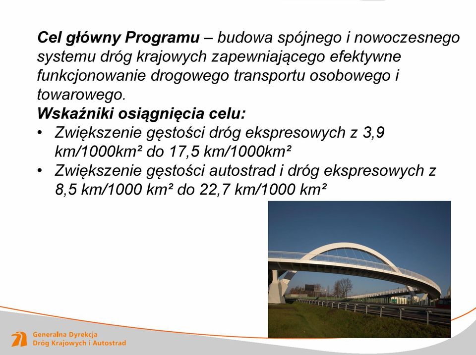 Wskaźniki osiągnięcia celu: Zwiększenie gęstości dróg ekspresowych z 3,9 km/1000km² do