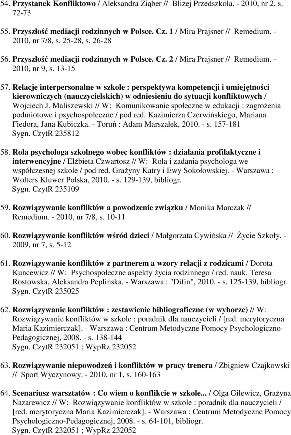 Relacje interpersonalne w szkole : perspektywa kompetencji i umiejętności kierowniczych (nauczycielskich) w odniesieniu do sytuacji konfliktowych / Wojciech J.
