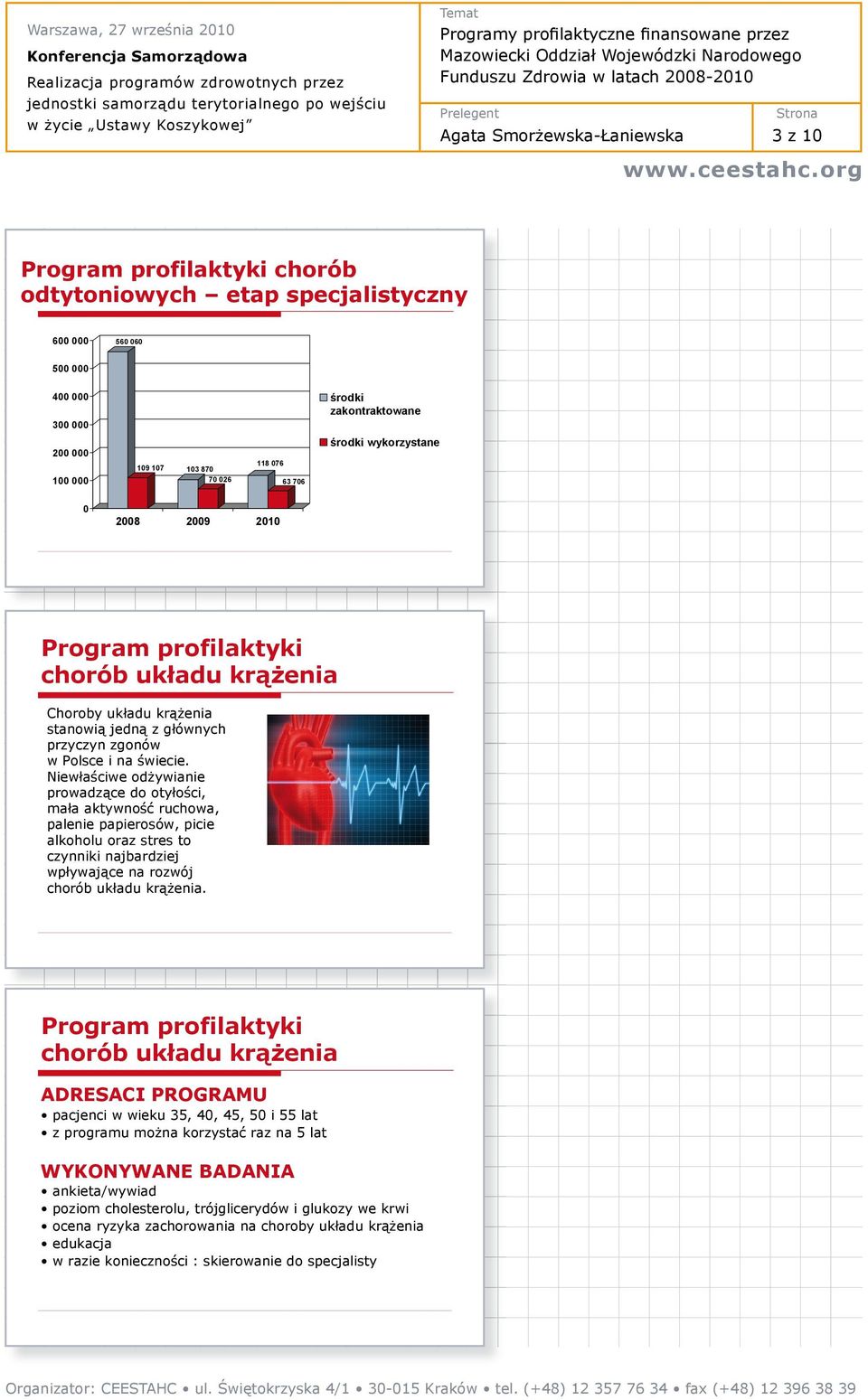 Niew a ciwe od ywianie prowadz ce do oty o ci, ma a aktywno ruchowa, palenie papierosów, picie alkoholu oraz stres to czynniki najbardziej wp ywaj ce na rozwój chorób uk adu kr enia.