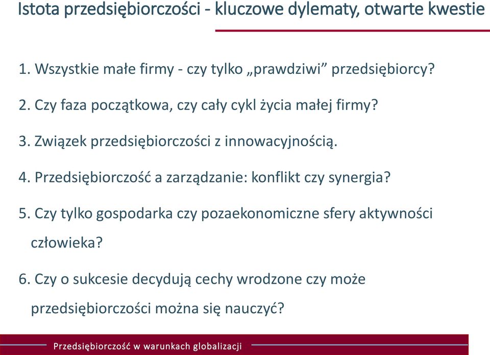 Przedsiębiorczość a zarządzanie: konflikt czy synergia? 5.