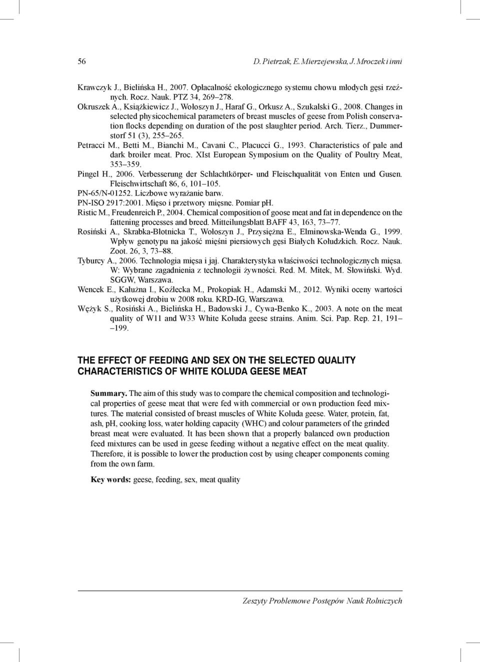 Changes in selected physicochemical parameters of breast muscles of geese from Polish conservation flocks depending on duration of the post slaughter period. Arch. Tierz., Dummerstorf 51 (3), 255 265.