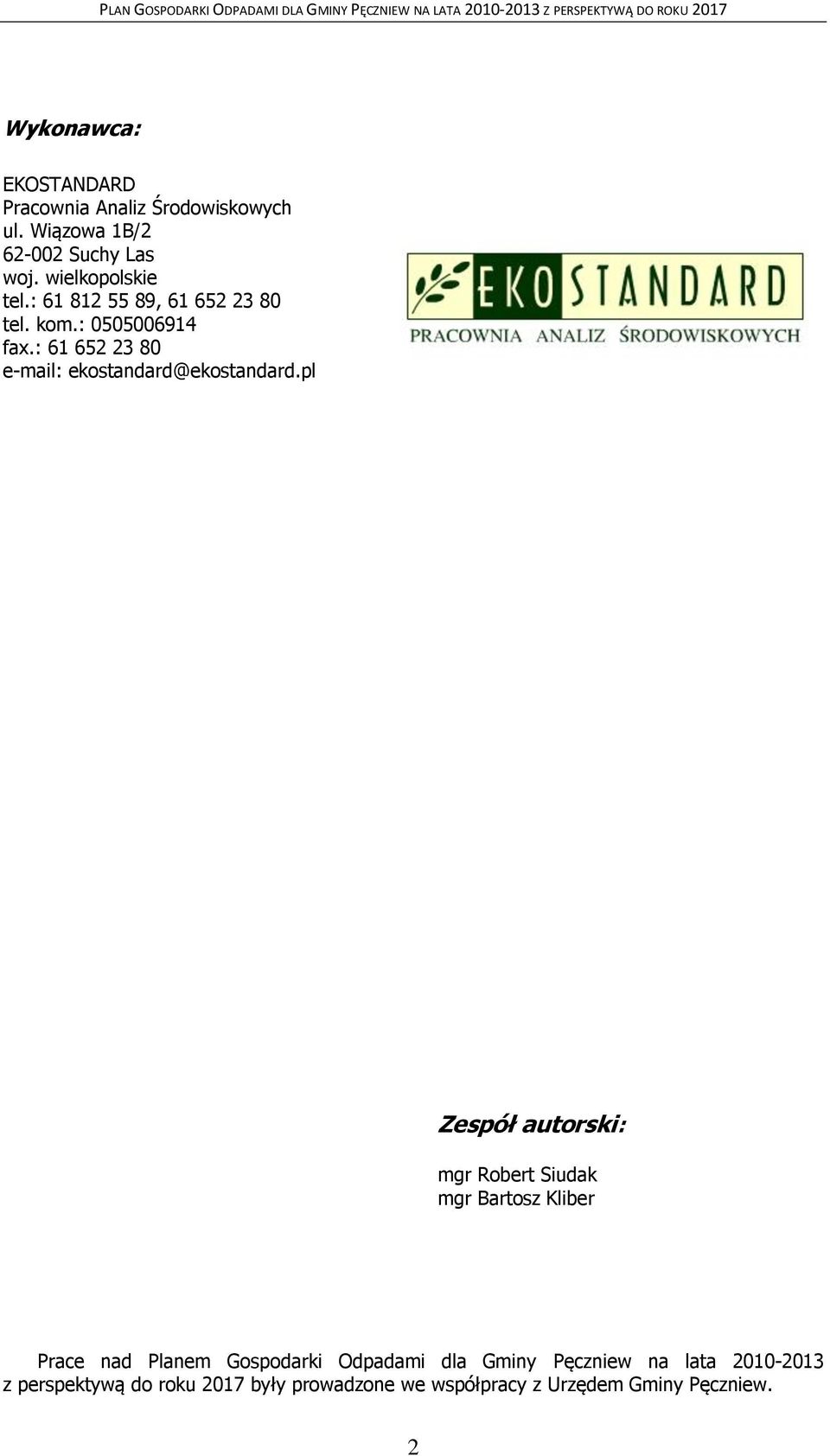 : 61 652 23 80 e-mail: ekostandard@ekostandard.