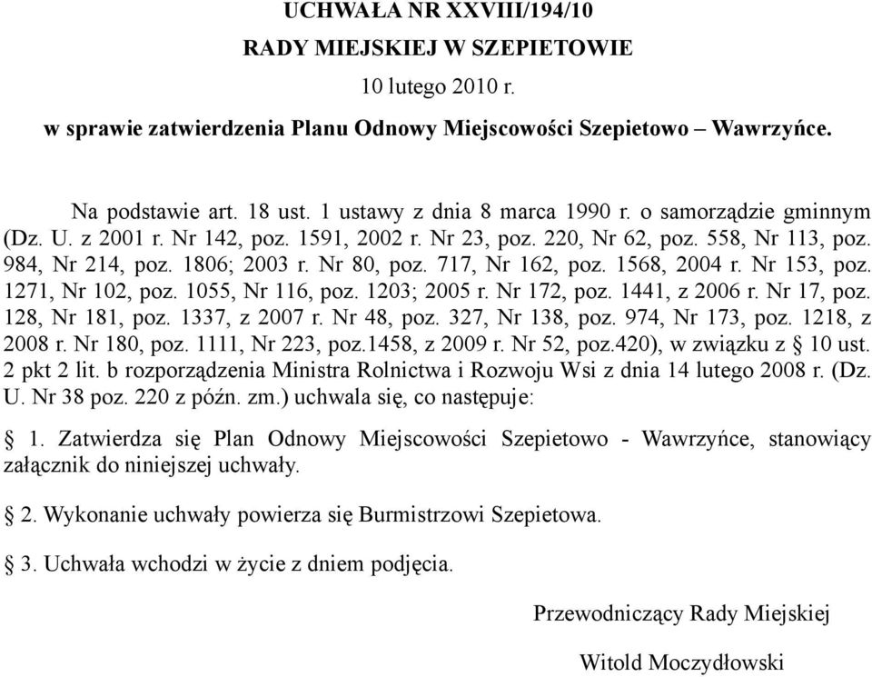 717, Nr 162, poz. 1568, 2004 r. Nr 153, poz. 1271, Nr 102, poz. 1055, Nr 116, poz. 1203; 2005 r. Nr 172, poz. 1441, z 2006 r. Nr 17, poz. 128, Nr 181, poz. 1337, z 2007 r. Nr 48, poz.