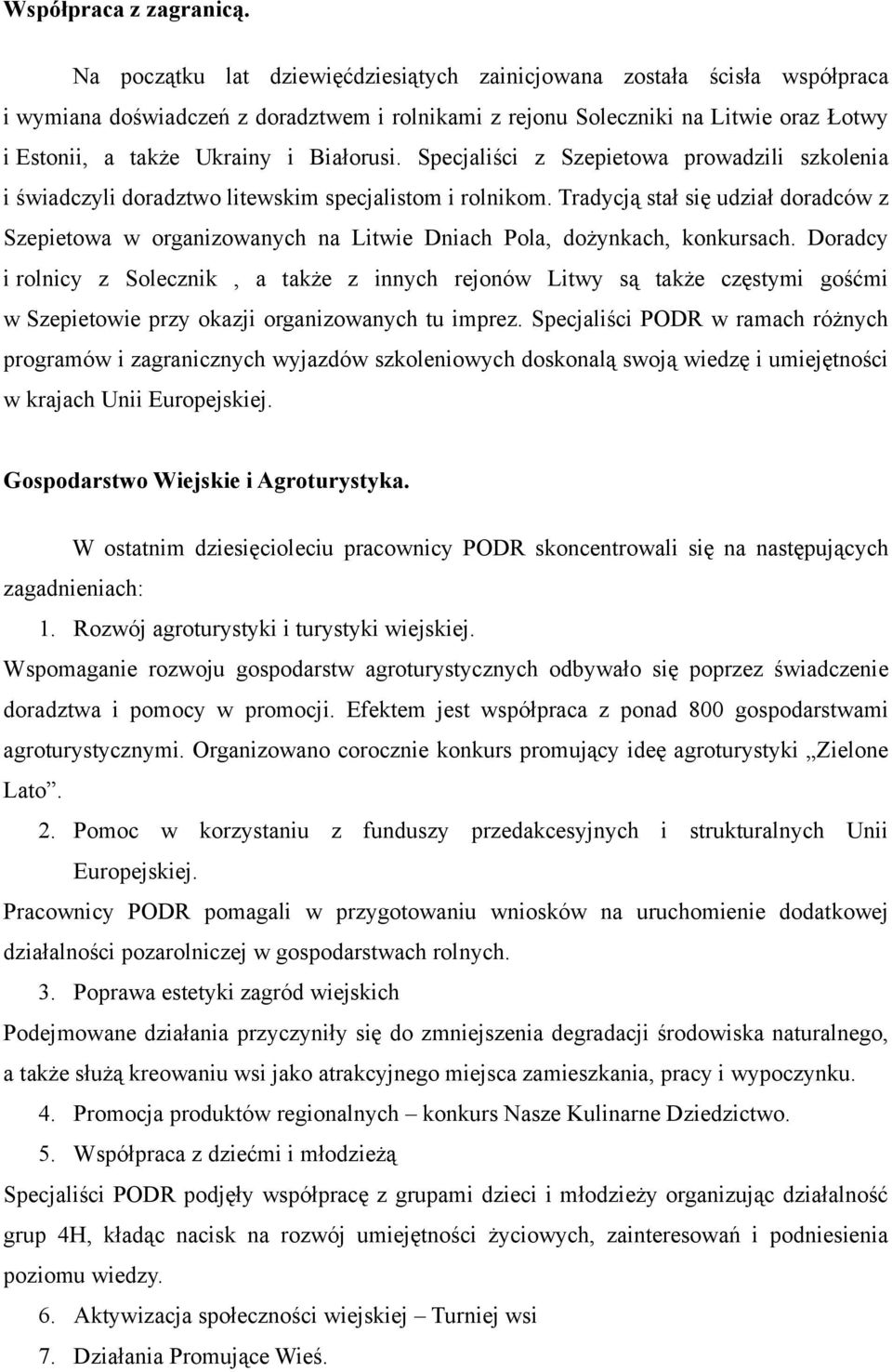 Białorusi. Specjaliści z Szepietowa prowadzili szkolenia i świadczyli doradztwo litewskim specjalistom i rolnikom.