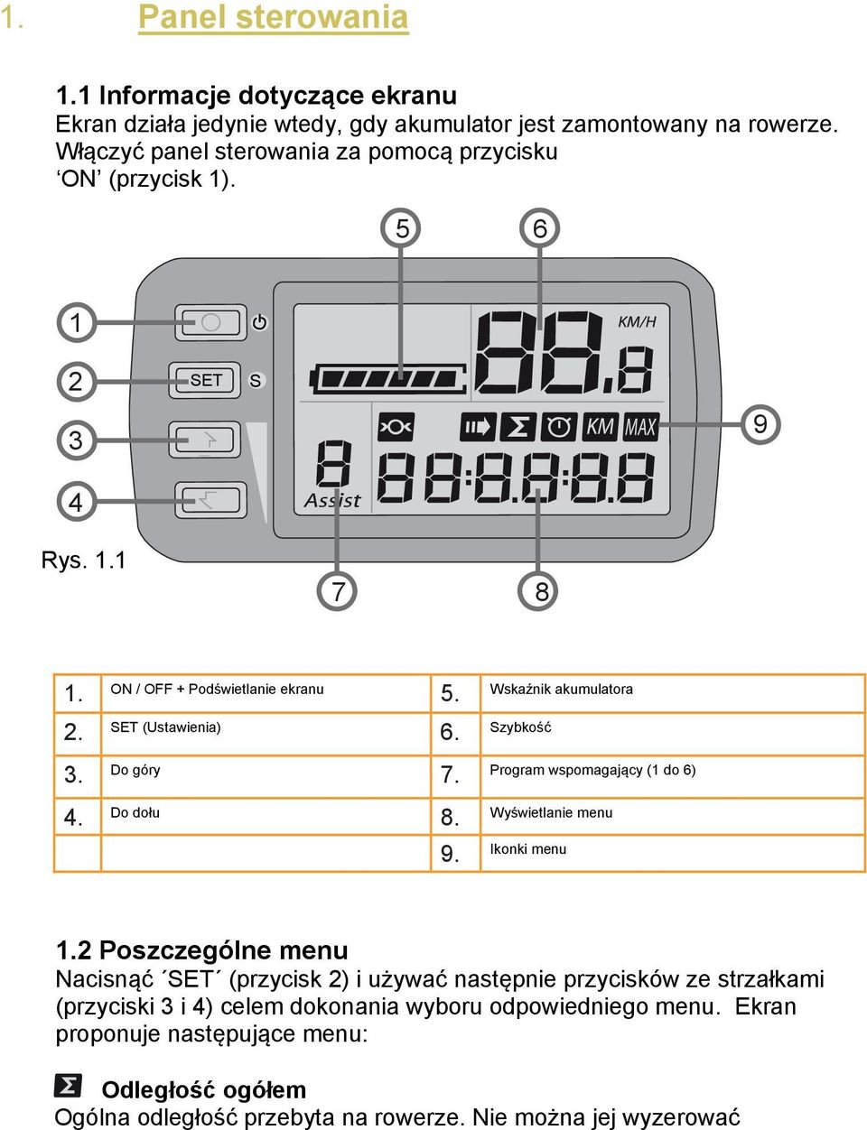 6. Szybkość Do góry 3. 7. Program wspomagający (1 do 6) Do dołu 4. 8. Wyświetlanie menu 9. Ikonki menu 1.