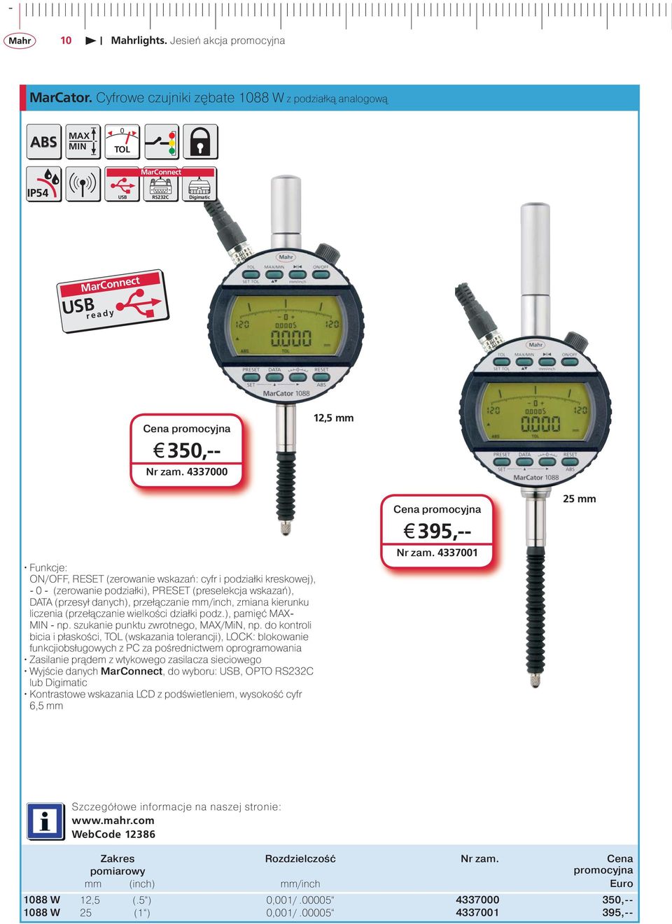 kierunku liczenia (przełączanie wielkości działki podz.), pamięć MAX- MIN - np. szukanie punktu zwrotnego, MAX/MiN, np.
