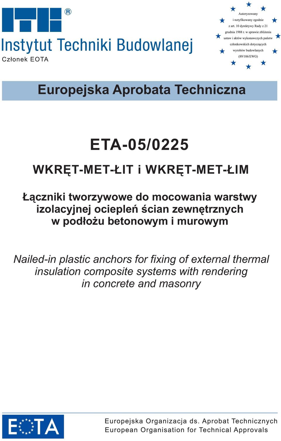 zewnętrznych w podłożu betonowym i murowym Nailed-in plastic anchors for