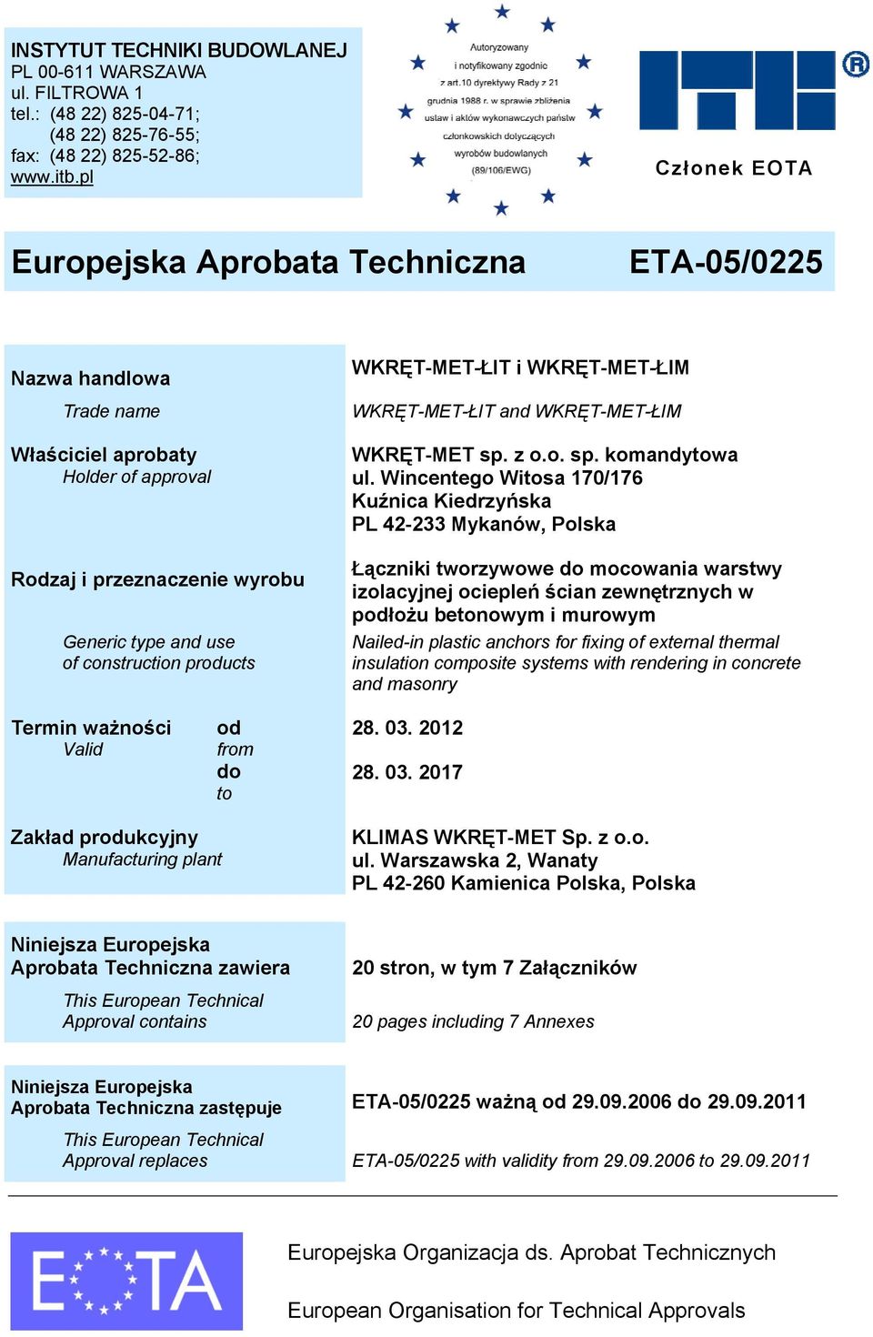 WKRĘT-MET-ŁIT i WKRĘT-MET-ŁIM WKRĘT-MET-ŁIT and WKRĘT-MET-ŁIM WKRĘT-MET sp. z o.o. sp. komandytowa ul.