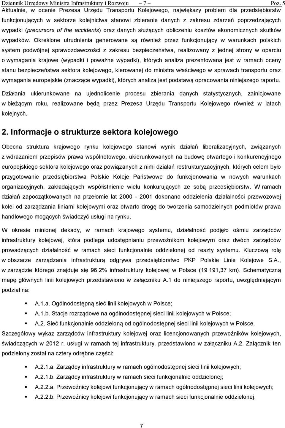 wypadki (precursors of the accidents) oraz danych służących obliczeniu kosztów ekonomicznych skutków wypadków.