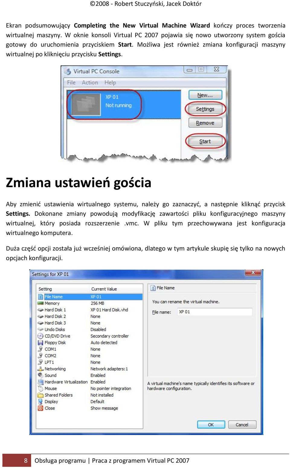 Możliwa jest również zmiana konfiguracji maszyny wirtualnej po kliknięciu przycisku Settings.